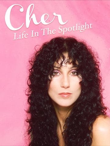 Cher: Life in the Spotlight