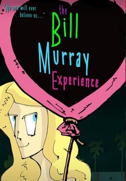 The Bill Murray Experience