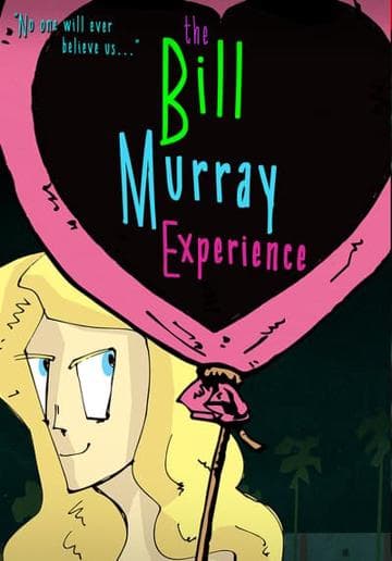 The Bill Murray Experience