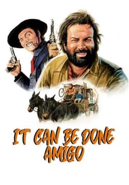 It Can Be Done Amigo
