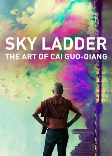 Sky Ladder: The Art of Cai Guo-Qiang