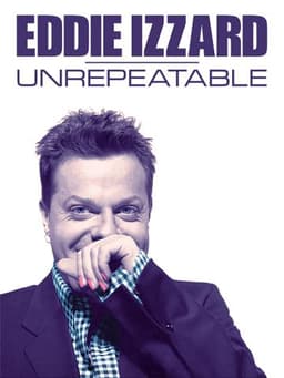 Eddie Izzard: Unrepeatable