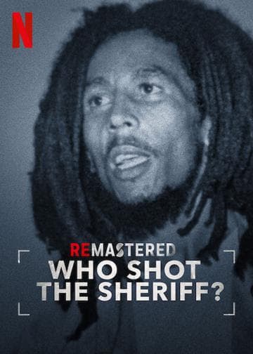 ReMastered: Who Shot the Sheriff