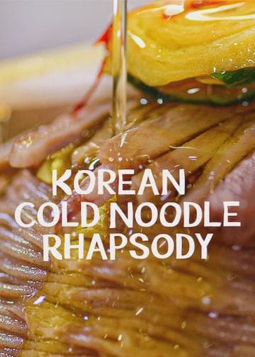 Korean Cold Noodle Rhapsody