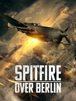 Spitfire Over Berlin