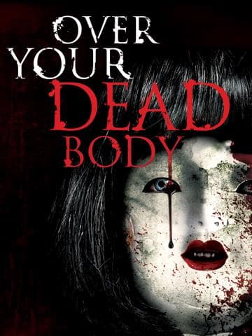 Over Your Dead Body