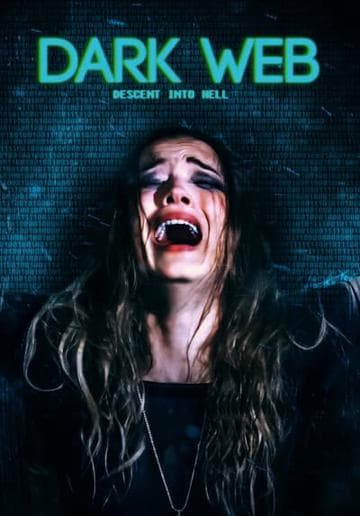Dark Web: Descent Into Hell