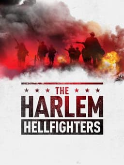 The Harlem Hellfighters: Unsung Heroes