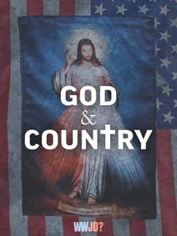 God & Country: The Rise of Christian Nationalism