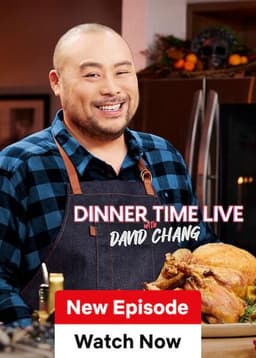 Dinner Time Live with David Chang