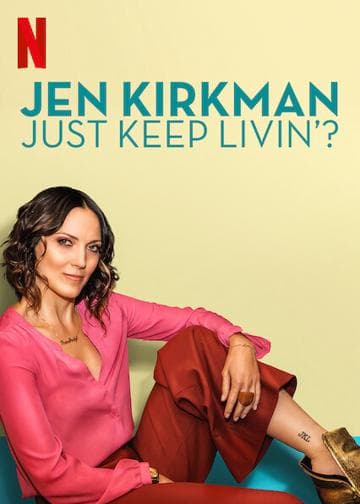 Jen Kirkman: Just Keep Livin'?