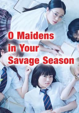 O Maidens in Your Savage Season