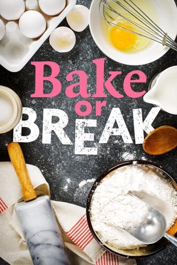 Bake or Break