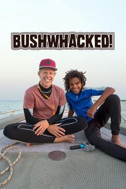 Bushwhacked!