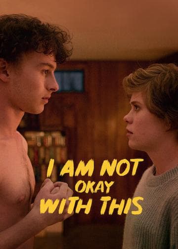 I Am Not Okay with This