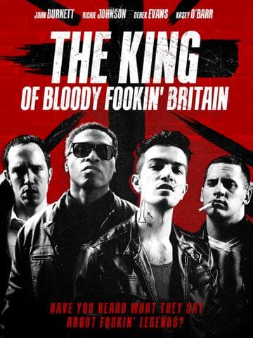 The King of Bloody Fookin' Britain