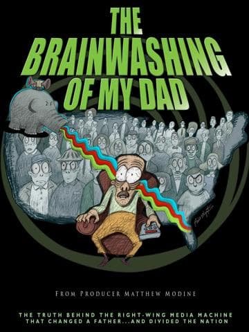 The Brainwashing of My Dad