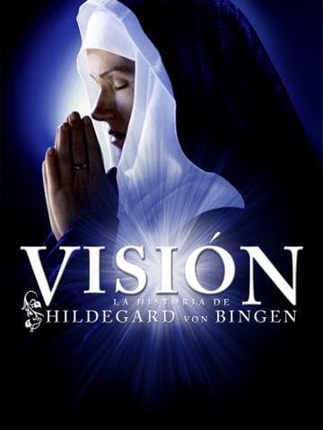 Vision – From the Life of Hildegard von Bingen
