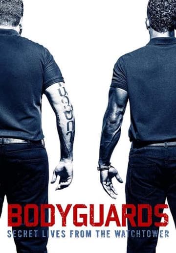 Bodyguards: Secret Lives from the Watchtower