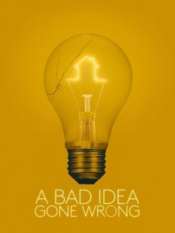 A Bad Idea Gone Wrong