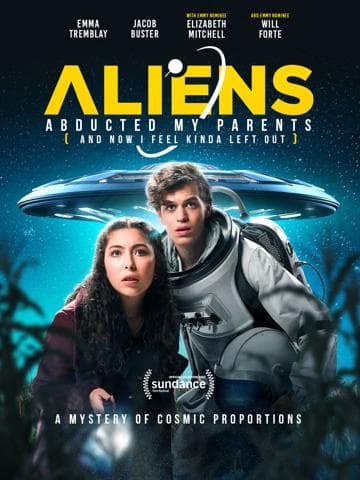 Aliens Abducted My Parents and Now I Feel Kinda Left Out