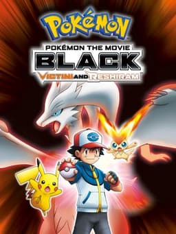 Pokémon the Movie: Black - Victini and Reshiram