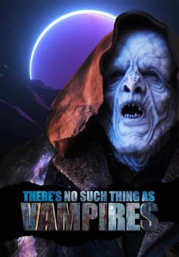 There's No Such Thing as Vampires