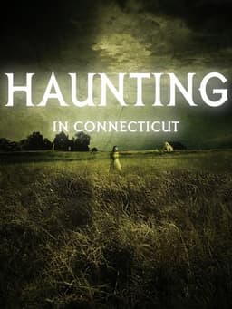 Haunting: A Haunting In Connecticut
