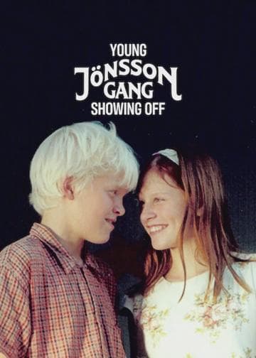 Young Jönsson Gang Showing Off