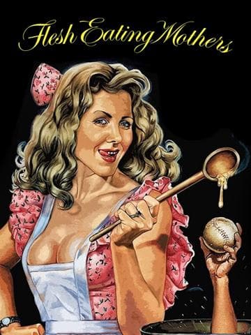 Flesh-Eating Mothers