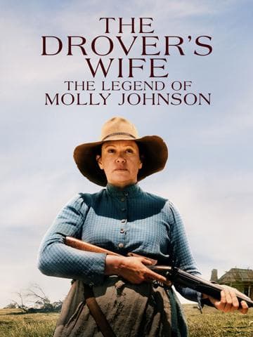The Drover's Wife: The Legend of Molly Johnson