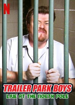 Trailer Park Boys: Live at the North Pole