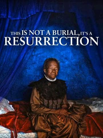 This Is Not a Burial, It's a Resurrection