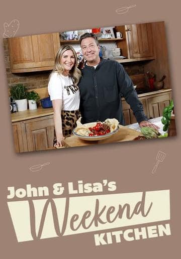 John and Lisa's Weekend Kitchen