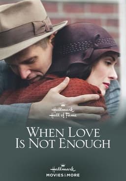 When Love Is Not Enough: The Lois Wilson Story