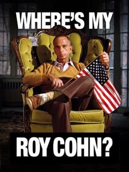 Where's My Roy Cohn?
