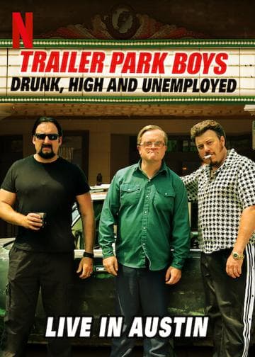 Trailer Park Boys: Drunk, High and Unemployed