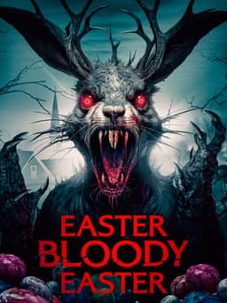 Easter Bloody Easter