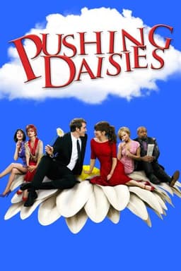 Pushing Daisies