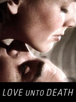 Love Unto Death