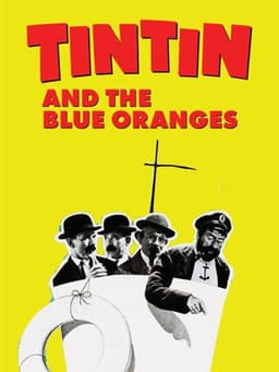 Tintin and the Blue Oranges