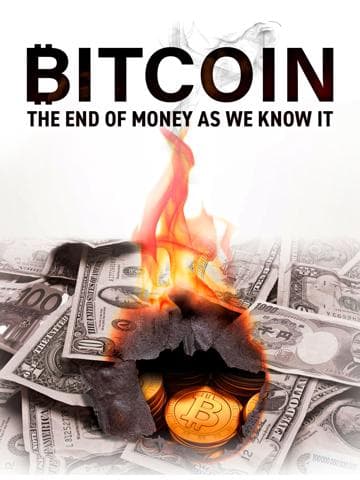 Bitcoin: The End of Money as We Know It
