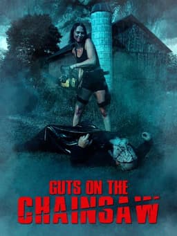 Guts on The Chainsaw