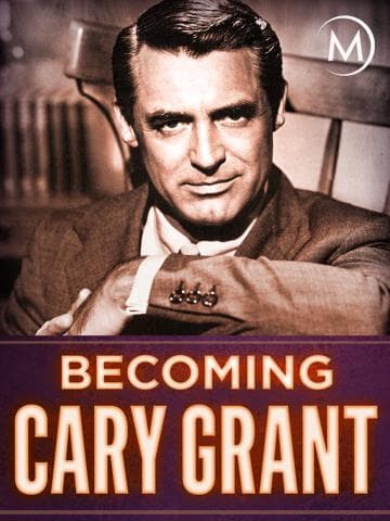 Becoming Cary Grant