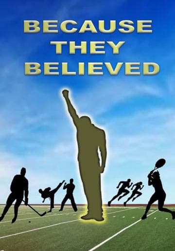 Because They Believed