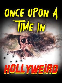 Once Upon a Time in Hollyweird