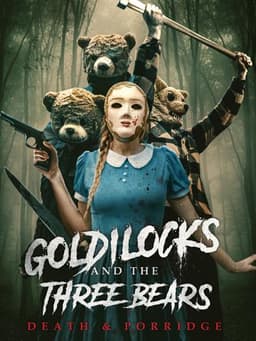 Goldilocks and the Three Bears: Death & Porridge