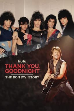 Thank You, Goodnight - The Bon Jovi Story