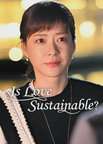 Is Love Sustainable?