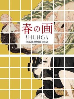 Shunga: The Lost Japanese Erotica
